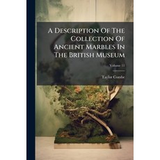 (英文圖書)A Description Of The Collection Of Ancient Marbles In The British Museum: With E... 平裝版, Nabu Press, 英文