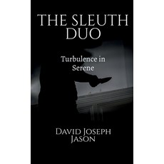(영문도서)Sleuth Duo: #1 Turbulence in Serene Paperback, Notion Press Media Pvt Ltd, English, 9798885035019