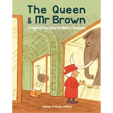 The Queen & MR Brown: A Night in the Natural History Museum Paperback, English, 9780565095192