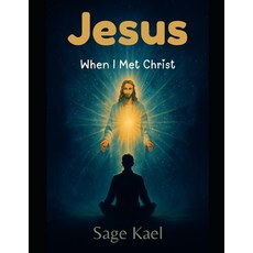 (英文圖書)Jesus - When I Met Christ 平裝版, Independently Published, 英文