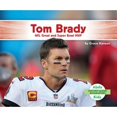 (영문도서) Tom Brady: NFL Great and Super Library Binding, Abdo Kids Jumbo, English, 9781098208936