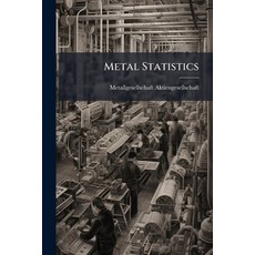 (영문도서)Metal Statistics Paperback, Nabu Press, English, 9781148069654