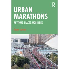 (영문도서) Urban Marathons: Rhythms Places Mobilities Paperback, Routledge, English, 9780367645519
