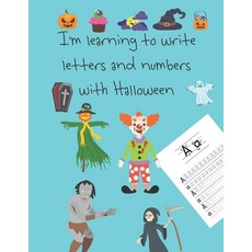 I'm learning to write letters and numbers with Halloween: trick-or-treat letter tracing books with m... Paperback, Independently Published