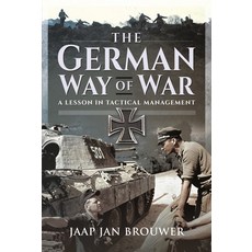(영문도서) The German Way of War: A Lesson in Tactical Management Paperback, Pen & Sword Military, English, 9781526797179