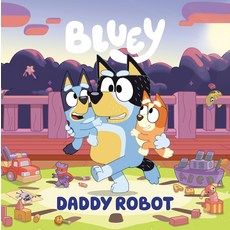 블루이 대디 로봇, 기본