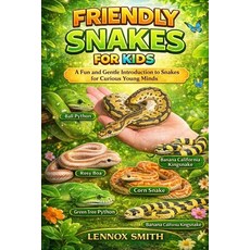 (영문도서)Friendly Snake for Kids: A Fun and Gentle Introduction to Snakes for Curious You... Paperback, Independently Published, English, 9798244398229