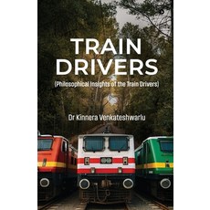 (영문도서)Train Drivers: (Philosophical Insights of the Train Drivers) Paperback, Notion Press, English, 9798898541002