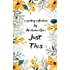 (영문도서)Just This A Lyrical Lexicon Paperback, Bookleaf Publishing, English, 9781807151348