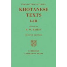 Indo-Scythian Studies:Being Khotanese Texts Volume I III: Volume 1-3, Cambridge University Press