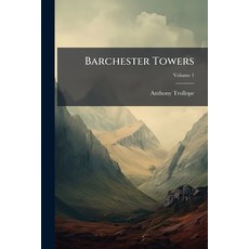(영문도서)Barchester Towers: In 2 Volumes; Volume 1 Paperback, Nabu Press, English, 9781174985676