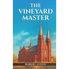 (영문도서)The Vineyard Master Paperback, Independently Published, English, 9798296208187