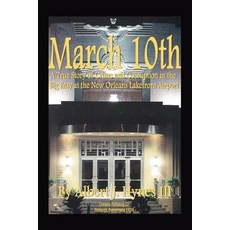 (英文圖書)March 10th: A true story of crime and corruption in the Big Easy at the New Orle... 平裝版, Dorrance Publishing Co., 英文