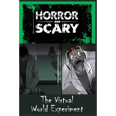 The Virtual World Experiment: For Horror Kids and Adults Fans Chilling Story Scary Book Graphic N... Paperback, Independently Published, English, 9798744302313