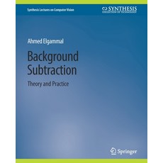 (영문도서) Background Subtraction: Theory and Practice Paperback, Springer, English, 9783031006852