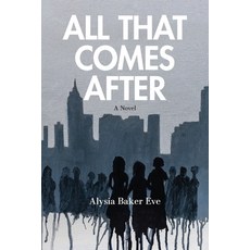 (영문도서)All That Comes After Paperback, Un-Settling Books, English, 9798993462912
