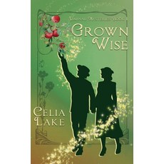 (영문도서)Grown Wise Paperback, Celia Lake, English, 9781957143231