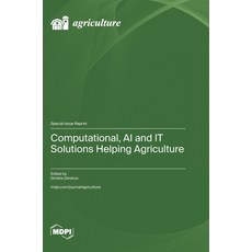 (英文圖書)Computational AI and IT Solutions Helping Agriculture 精裝版, Mdpi AG, 英文