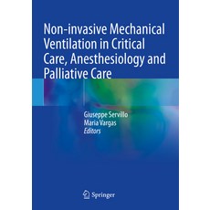 (영문도서) Non-Invasive Mechanical Ventilation in Critical Care Anesthesiology and Pallia... Paperback, Springer, English, 9783031365126