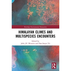 (영문도서)Himalayan Climes and Multispecies Encounters Paperback, Routledge, English, 9781032777009