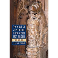 (영문도서) The Cult of St Edmund in Medieval East Anglia Paperback, Boydell Press, English, 9781783274017