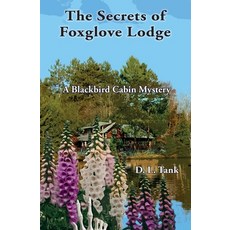 (영문도서)The Secrets of Foxglove Lodge Paperback, Planert Creek Press, English, 9798986730561