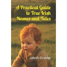 (英文圖書)A Practical Guide to True Irish Names and Tales 平裝版, Independently Published, 英文