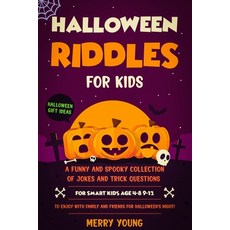 Halloween Riddles for Kids: A Funny and Spooky Collection of Jokes and Trick Questions for Smart Kid... Paperback, Independently Published