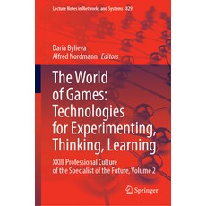 (영문도서) The World of Games: Technologies for Experimenting Thinking Learning: XXIII Professional Cu... Hardcover, Springer, English, 9783031480157