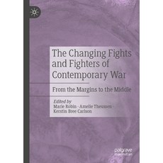 (外文書)The Changing Fights and Fighters of Contemporary War: From the Margins to the Middle Hardcover, Palgrave MacMillan, English
