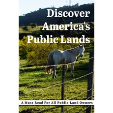 Discover America'S Public Lands A Must-read For All Public-land Owners: History Of Public Lands Paperback, Independently Published, English, 9798592097690
