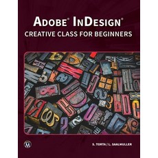 (영문도서) Adobe Indesign: Creative Class for Beginners Paperback, Mercury Learning and Inform..., English, 9781683926047