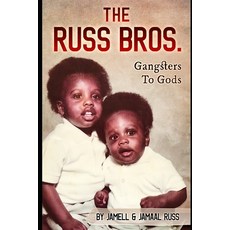 The Russ Bros. Gangsters To Gods Paperback, Independently Published