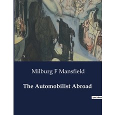 (영문도서) The Automobilist Abroad Paperback, Culturea, English, 9791041984602