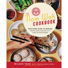 The Nom Wah Cookbook:Recipes and Stories from 100 Years at New York City's Iconic Dim Sum Restaurant, Ecco Press
