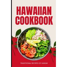 (영문도서) Hawaiian Cookbook: Traditional Recipes of Hawaii Paperback, Independently Published, English, 9798322887058
