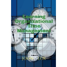 (영문도서) Learning Organizational Time Management Paperback, Notion Press, English, 9798887044231