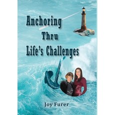 (영문도서) Anchoring Thru Life's Challenges Hardcover, Mazo Publishers, English, 9781956381498