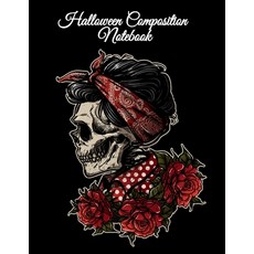 (영문도서) Halloween Composition Notebook: Day of the Dead Notepad With for Daily Writing To Do Lists ... Paperback, Infinit Activity, English, 9783749761005