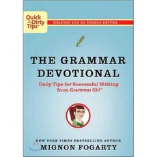 The Grammar Devotional : Daily Tips for Successful Writing from Grammar Girl, Henry Holt and Co.