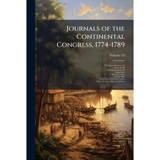 (영문도서)Journals of the Continental Congress 1774-1789 Paperback, Hutson Street Press, English, 9781023754385