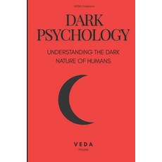 (영문도서)Dark Psychology: Understanding The DARK NATURE Of Humans Paperback, Independently Published, English, 9798299365979
