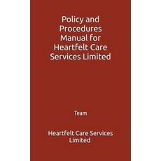 (영문도서) Policy and Procedures Manual for Heartfelt Care Services Paperback, Independently Published, English, 9798339301813