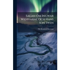 (영문도서)Sagan Om Ingwar Widtfarne Och Hans Son Swen Hardcover, Hutson Street Press, English, 9781024381191