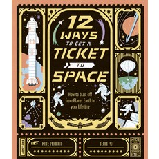 (영문도서) 12 Ways to Get a Ticket to Space Hardcover, Wide Eyed Editions, English, 9780711286375