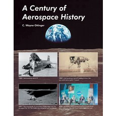 (영문도서) A Century of Aerospace History Hardcover, Archway Publishing, English, 9781665750370