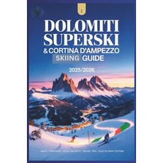 (영문도서)Dolomiti Superski & Cortina d'Ampezzo Guide 2025/2026: Explore the Olympic Slope... Paperback, Independently Published, English, 9798272969224