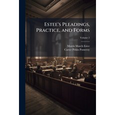 (영문도서)Estee's Pleadings Practice and Forms: Adapted to Actions and Special Proceedin... Paperback, Nabu Press, English, 9781144726278