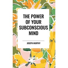 (영문도서) The Power of Your Subconscious Mind Hardcover, Start Classics, English, 9798880919307