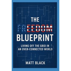 (英文圖書)The Freedom Blueprint: Living Off The Grid In An Over-Connected World 平裝版, Independently Published, 英文